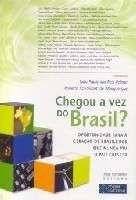 Chegou a vez do brasil Chegou a vez do brasil