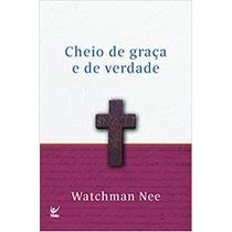 Cheio de graça e de verdade - Editora Vida