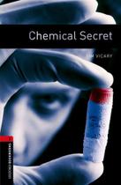 Chemical Secret - Oxford Bookworms Library - Level 3 - Book With Audio - Third Edition Chemical Secret - Oxford Bookworms Library - Level 3 - Book With Audio - Third Edition
