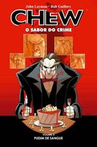 Chew - o Sabor do Crime - Vol. 5: Pudim de Sangue