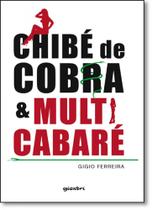 Chibé de Cobra & Multicabaré Chibé de Cobra & Multicabaré