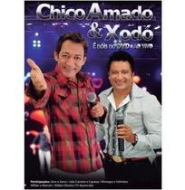 Chico amado & xodó - ao vivo dvd