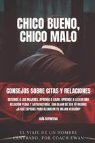 Chico bueno, chico malo: consejos sobre citas y relaciones