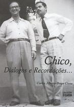 Chico, Diálogos e Recordações... - Clarim Chico, Diálogos e Recordações... - Clarim