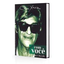 Chico Xavier Com Voce - Livraria Chico Xavier Chico Xavier Com Voce - Livraria Chico Xavier