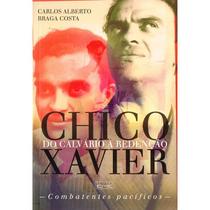 Chico Xavier do Calvário a Redenção - EME