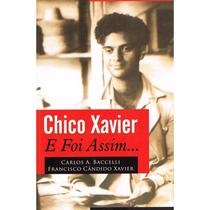 Chico Xavier - E Foi Assim... - LEEPP