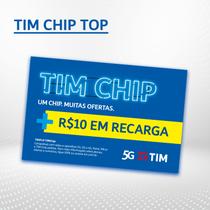 Chip Top TIM (com R10 Em Recarga)