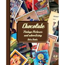 Chocolate - Vintage Pictures And Advertising - COOK LOVERS