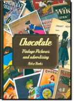 Chocolate: Vintage Pictures And Advertising