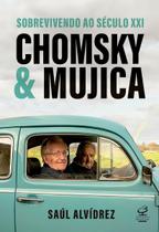 Chomsky & Mujica - Sobrevivendo Ao Século XXI