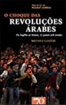 Choque das revoluçoes arabes - da argelia ao iemen, 22 paises sob tensao