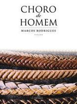 Choro De Homem - Contos Choro De Homem - Contos