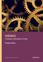 Chronos - O Ocidente Confrontado Ao Tempo Chronos - O Ocidente Confrontado Ao Tempo