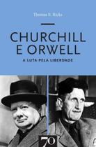Churchill e Orwell - A luta pela liberdade - EDICOES 70 - ALMEDINA