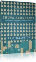Chuva Abundante Como Podemos Transformar O Mundo Que Nos Cerca - VIDA