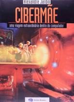 Cibermae uma Viagem Extraordinaria - MODERNA Cibermae uma Viagem Extraordinaria - MODERNA