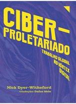 Ciberproletariado - Editora Funilaria