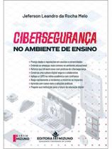 Cibersegurança no ambiente de ensino - 2025 - MIZUNO * Cibersegurança no ambiente de ensino - 2025 - MIZUNO *