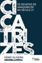 Cicatrizes: Os Desafios de Amadurecer no Século 21 - INTEGRARE