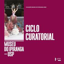 Ciclo curatorial - EDUSP Ciclo curatorial - EDUSP