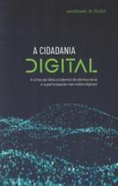 Cidadania Digital,A Cidadania Digital,A