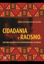 Cidadania E Racismo - Por Uma Emancipação Afropindorâmica Do Brasil - MAZZA EDICOES
