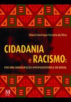 Cidadania e Racismo - Por Uma Emancipação Afropindorâmica do Brasil Sortido