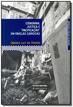 Cidadania, justica e pacificacao em favelas cari - FGV