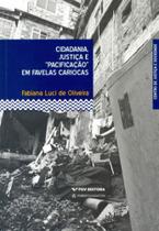 Cidadania, justica e pacificaçao em favelas cariocas - FGV EDITORA
