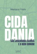 Cidadania: Sao Josemaria Escriva e o Bem Comum