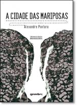 Cidade das Mariposas, A Cidade das Mariposas, A
