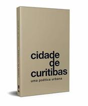 Cidade de Curitibas: Uma Poética Urbana - Kotter