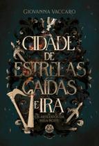 Cidade De Estrelas Caidas e Ira