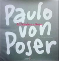 Cidade e a rosa, a - LUSTE EDITORA