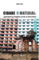 Cidade Imaterial: museografias do patrimônio cultural no espaço urbano - museografias do patrimônio cultural no espaço urbano - MAUAD X