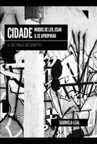 Cidade: modos de ler, usar e se apropriar - EDITORA FUNILARIA Cidade: modos de ler, usar e se apropriar - EDITORA FUNILARIA