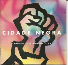 Cidade negra - enquanto o mundo gira cd