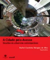 Cidade pelo avesso, a - arquitetura e cidade