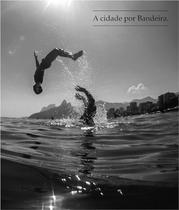 Cidade por Bandeira, A