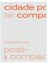 Cidade pós-compacta - post-compact city Cidade pós-compacta - post-compact city