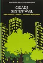 Cidade Sustentável. Direito Urbanístico e Ambiental. Instrumentos de Planejamento - Educs