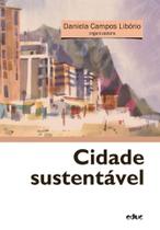 Cidade sustentavel - EDUC - EDITORA DA PUC-SP