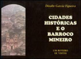Cidades historicas e o barroco mimeiro - ITATIAIA EDITORA
