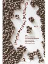 Cidades musicais invisíveis vol.1 - vol. 1 Cidades musicais invisíveis vol.1 - vol. 1