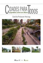 CIDADES PARA TODOS: (re)aprendendo a conviver com a natureza - MAUAD X CIDADES PARA TODOS: (re)aprendendo a conviver com a natureza - MAUAD X