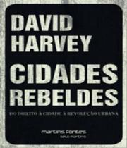 Cidades rebeldes - MARTINS EDITORA