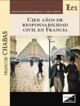 Cien años de responsabilidad civil en francia