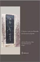 Ciência a arte da filosofia da escola de kyoto Ciência a arte da filosofia da escola de kyoto