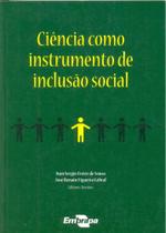Ciência - Como Instrumento De Inclusão Social - Embrapa
